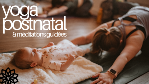 yoga postnatal et méditations guidées