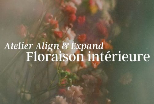 Align & Expand – L&rsquo;art de la floraison intérieure
